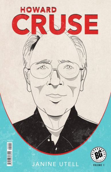 Cover for Janine Utell · Howard Cruse - Biographix (Paperback Book) (2023)