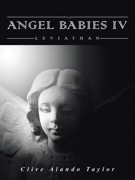 Cover for Clive Alando Taylor · Angel Babies Iv: Leviathan (Paperback Book) (2014)