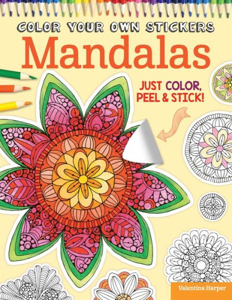 Cover for Valentina Harper · Color Your Own Stickers Mandalas: Just Color, Peel &amp; Stick - Color Your Own Stickers (Print) (2015)