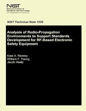 Cover for Kate a Remley · Analysis of Radio-propagation Environments to Support Standards Development for Rf-based Electronic Safety Equipment (Paperback Book) (2014)