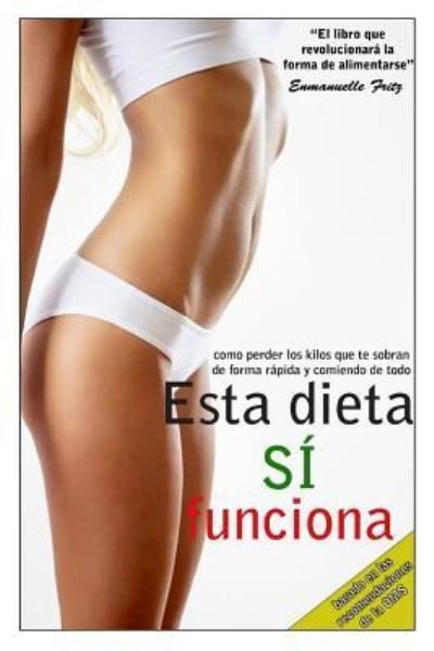 Cover for Enmanuelle Fritz · Esta dieta SI funciona (Paperback Bog) (2014)