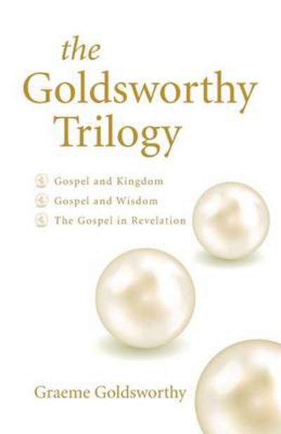 Cover for Graeme Goldsworthy · The Goldsworthy Trilogy (Paperback Book) (2014)