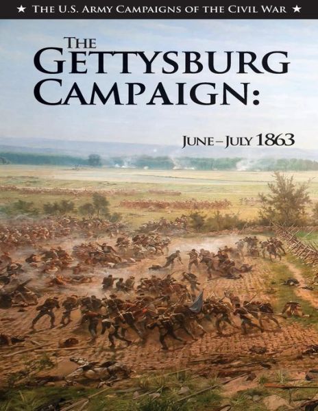 Cover for Canter of Military History U.s. Army · The Gettysburg Campaign: June-july 1863 (Paperback Book) (2014)