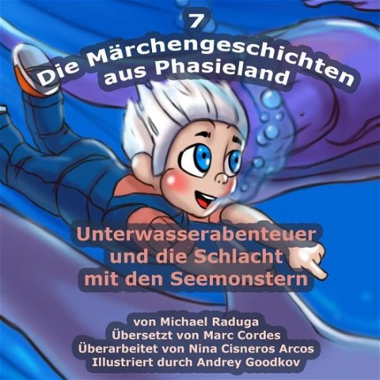 Cover for Michael Raduga · Die Marchengeschichten Aus Phasieland - 7: Unterwasserabenteuer Und Die Schlacht Mit den Seemonstern (Paperback Bog) (2014)