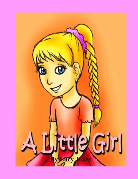 Cover for Lucy Jones · A Little Girl (Paperback Bog) (2014)