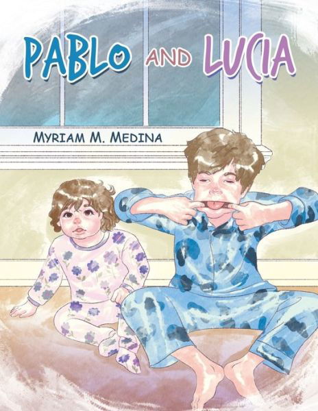 Cover for Myriam M. Medina · Pablo and Lucia (Book) (2022)