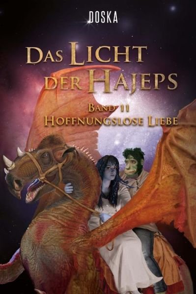 Cover for Doska · Das Licht Der Hajeps: Hoffnungslose Liebe (Pocketbok) (2015)