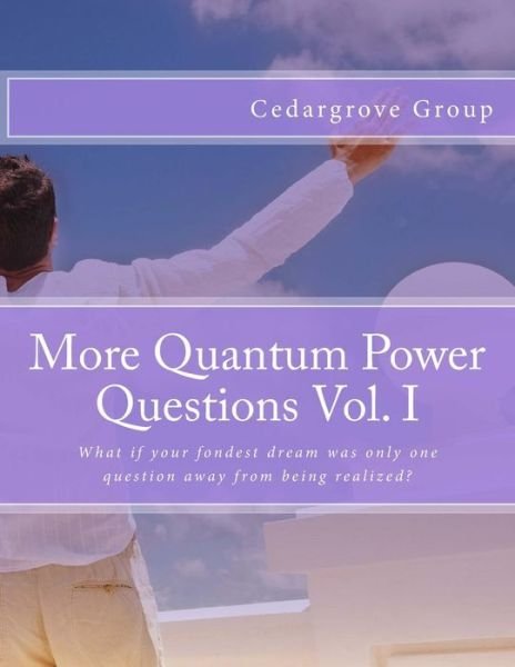 Cover for Cedargrove Mastermind Group · More Quantum Power Questions Vol. I (Pocketbok) (2015)