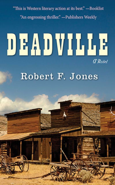 Cover for Robert F. Jones · Deadville: A Novel (Hardcover Book) (2013)