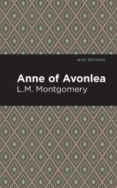 Cover for L. M. Montgomery · Anne of Avonlea - Mint Editions (Paperback Bog) (2021)