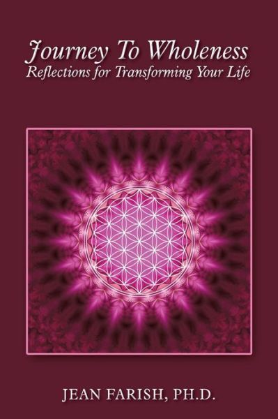 Cover for Jean Farish · Journey To Wholeness Reflections for Transforming Your Life (Paperback Book) (2016)