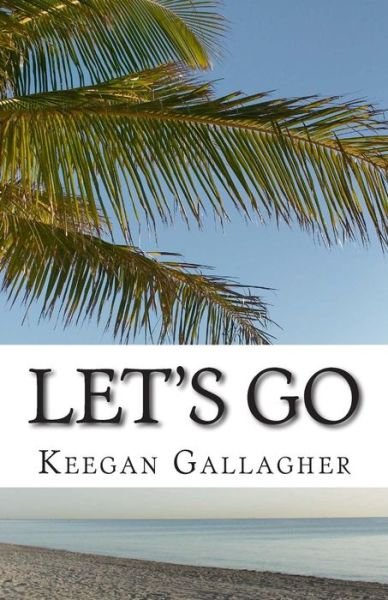 Cover for Keegan Gallagher · Let's Go (Pocketbok) (2015)