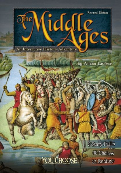 Cover for Allison Lassieur · The Middle Ages: You Choose Books - An Interactive History Adventure (Paperback Book) (2016)