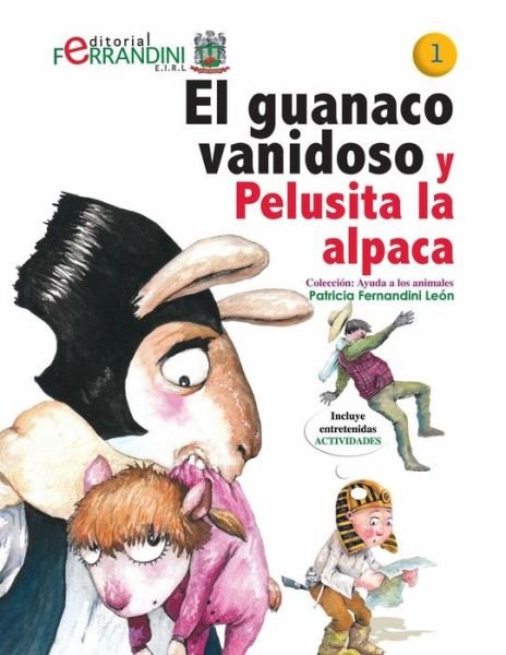 Cover for Patricia Fernandini · El Guanaco Vanidoso Y Pelusita La Alpaca (Paperback Bog) (2015)