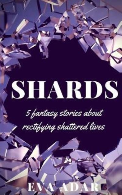 Cover for Eva Adar · Shards (Paperback Book) (2015)