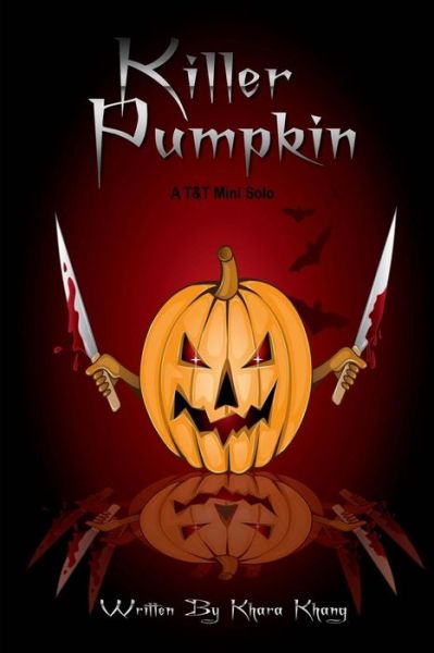 Cover for Khara Khang · Killer Pumpkin: a T&amp;t Solo (Paperback Book) (2015)