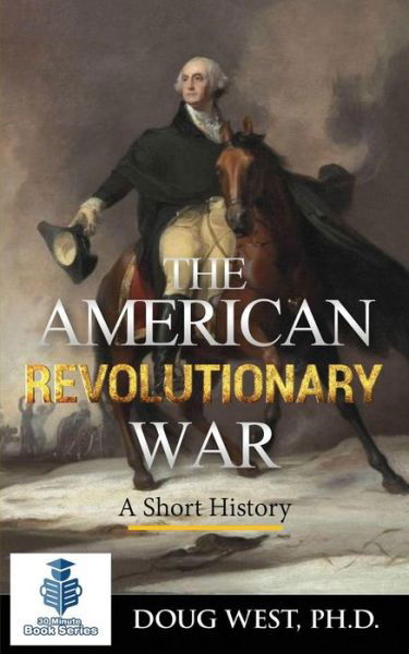 Cover for Doug West · The American Revolutionary War - a Short History (Paperback Book) (2015)