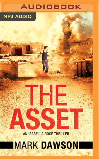 Asset, The - Mark Dawson - Audio Book - Brilliance Audio - 9781522656500 - August 23, 2016