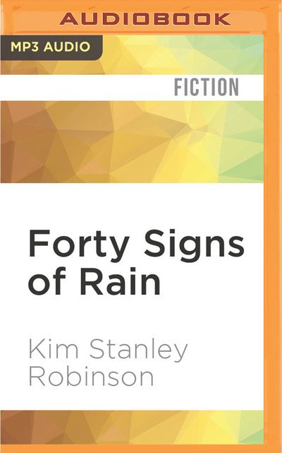 Cover for Kim Stanley Robinson · Forty Signs of Rain (Science in the Capital) (Book) (2016)