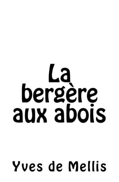 Cover for Yves De Mellis · La bergere aux abois (Paperback Book) (2016)