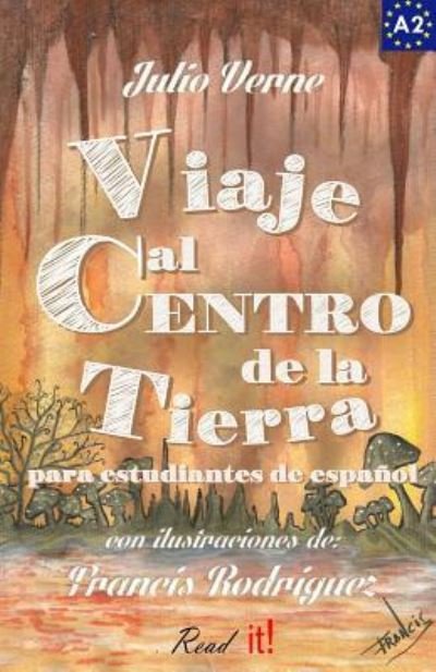 Cover for Julio Verne · Viaje Al Centro de la Tierra Para Estudiantes de Espanol (Paperback Book) (2015)