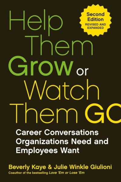 Cover for Beverly Kaye · Help Them Grow Or Watch Them Go (Paperback Book) (2019)