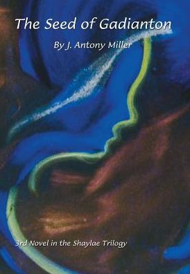 Cover for J Antony Miller · The Seed of Gadianton (Hardcover Book) (2016)