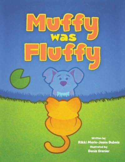 Cover for Rikki Marie-Josee DuBois · Muffy was Fluffy (Paperback Book) (2019)