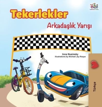 Cover for Kidkiddos Books · The Wheels -The Friendship Race (Hardcover Book) [Turkish edition] (2020)