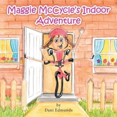 Cover for Dani Edmunds · Maggie McCycle's Indoor Adventure (Paperback Book) (2021)