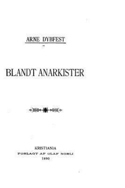 Cover for Arne Dybfest · Blandt anarkister (Paperback Book) (2016)