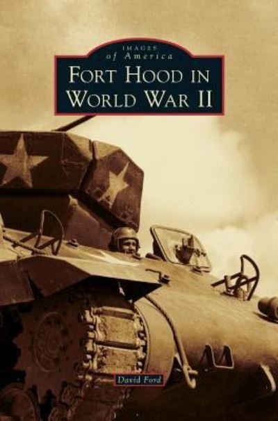 Cover for David Ford · Fort Hood in World War II (Hardcover bog) (2015)