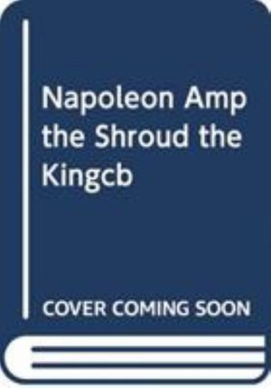 Cover for Tony Castro · Napoleon and the Shroud: The Kingdom and the Power (Hardcover Book) (2025)