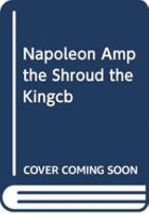 Cover for Tony Castro · Napoleon and the Shroud: The Kingdom and the Power (Gebundenes Buch) (2025)