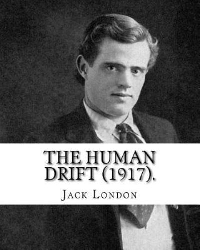 Cover for Jack London · The Human Drift (1917). By (Paperback Book) (2016)