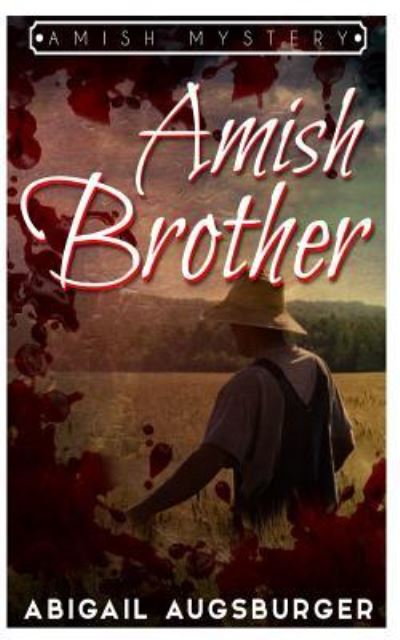 Cover for A Augsburger · The Amish Brother (Paperback Book) (2016)