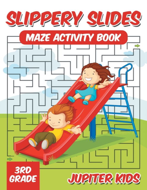 Slippery Slides - Jupiter Kids - Bøger - Jupiter Kids - 9781541932500 - 15. marts 2017