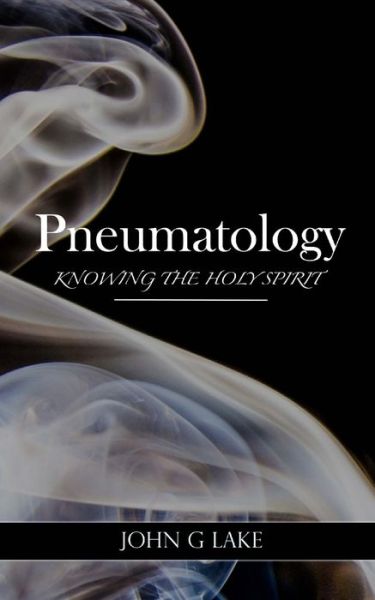 Cover for John G Lake · Pneumatology (Paperback Book) (2017)