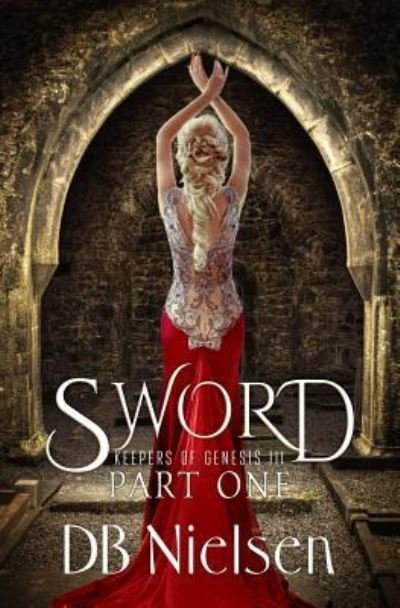 Sword - Db Nielsen - Books - Createspace Independent Publishing Platf - 9781542555500 - January 12, 2017
