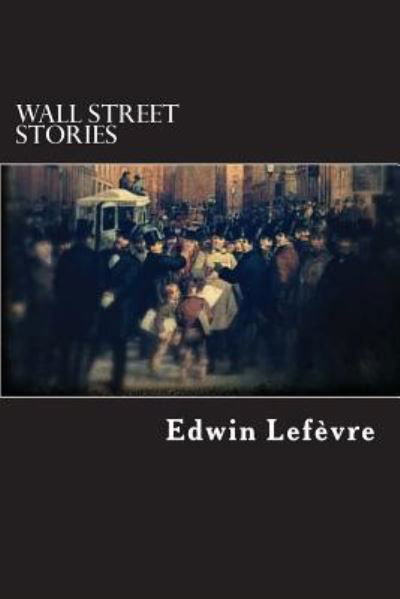 Cover for Edwin Lefevre · Wall street stories (Paperback Book) (2017)