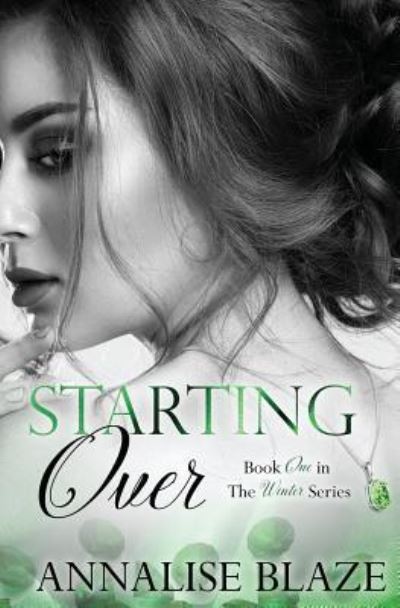 Cover for Annalise Blaze · Starting Over (Book One in The Winters Series) (Paperback Book) (2017)