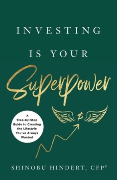 Cover for Shinobu Hindert · Investing Is Your Superpower (Paperback Book) (2021)