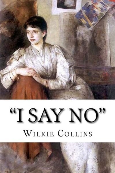 Cover for Au Wilkie Collins · I Say No (Paperback Book) (2017)