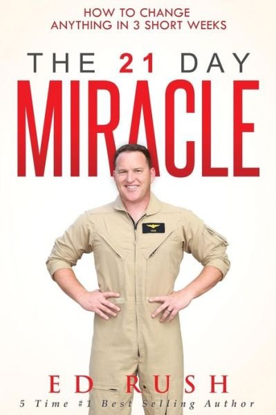 Cover for Ed Rush · The 21 Day Miracle (Paperback Book) (2017)