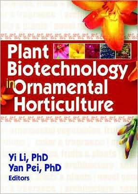 Cover for Yi Li · Plant Biotechnology in Ornamental Horticulture (Hardcover Book) (2007)