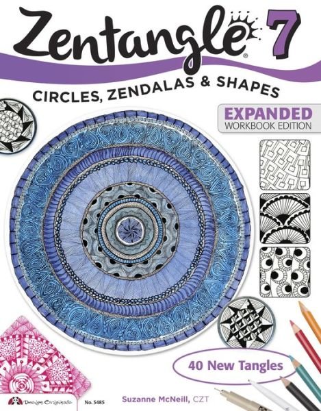 Cover for McNeill, Suzanne, CZT · Zentangle 7, Expanded Workbook Edition: Circles, Zendalas &amp; Shapes (Pocketbok) [Enlarged edition] (2014)
