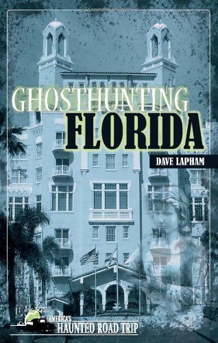 Cover for Dave Lapham · Ghosthunting Florida - America's Haunted Road Trip (Pocketbok) (2010)