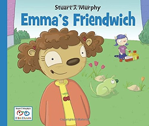 Emma's Friendwich - I See I Learn - Stuart J. Murphy - Kirjat - Charlesbridge Publishing,U.S. - 9781580894500 - torstai 1. heinäkuuta 2010