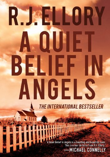 Cover for R.j. Ellory · A Quiet Belief in Angels: a Novel (Hardcover Book) (2009)