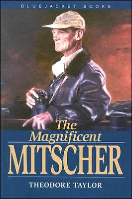 Cover for Theodore Taylor · The Magnificent Mitscher (Paperback Book) [New edition] (2006)